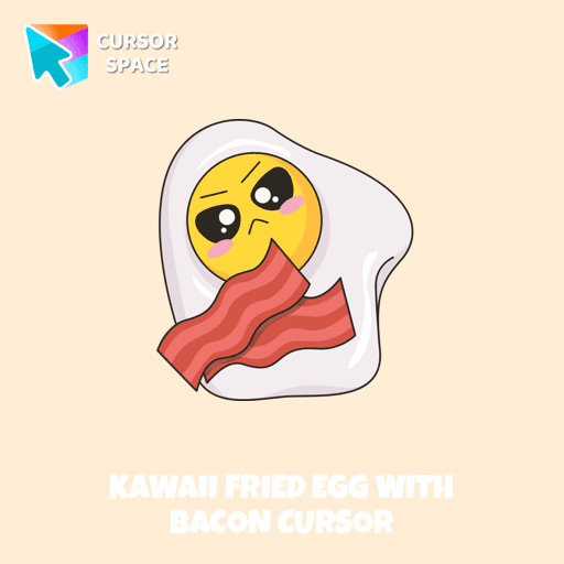 Kawaii Fried Egg with Bacon cursor arrow cursor